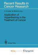 Application Of Hyperthermia In The Treatment Of Cancer edito da Springer Nature B.V.