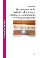 The Sacrament of the Eucharist in Intercultural Ecumenical Communication di Evodius Mbenna edito da Lit Verlag