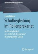 Schulbegleitung im Rollenprekariat di Anika Lübeck edito da Springer-Verlag GmbH
