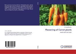 Flowering of Carrot plants di Archana Mankad edito da LAP Lambert Academic Publishing