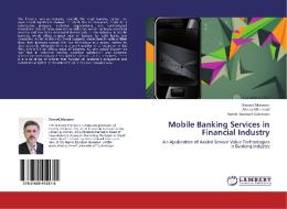 Mobile Banking Services in Financial Industry di Davood Manzoor, Alireza Miremadi, Hamid Boostani Golestani edito da LAP Lambert Academic Publishing