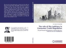 The role of the Judiciary in Consumer Credit Regulation di Maria Luiza Kurban Jobim edito da LAP Lambert Academic Publishing