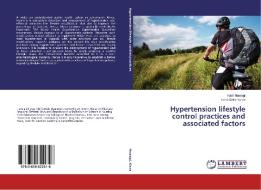 Hypertension lifestyle control practices and associated factors di Faith Nawagi, Irene Betty Kizza edito da LAP Lambert Academic Publishing