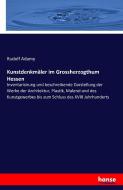 Kunstdenkmäler im Grossherzogthum Hessen di Rudolf Adamy edito da hansebooks