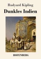 Dunkles Indien di Rudyard Kipling edito da Hofenberg