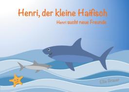 Henri, der kleine Haifisch di Ellie Brauer edito da Books on Demand