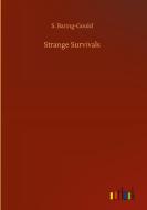 Strange Survivals di S. Baring-Gould edito da Outlook Verlag