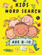 Kids Word Search Age 8-10 di Francesco Smith edito da Lalala Publishers