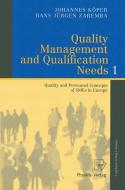 Quality Management and Qualification Needs 1 di Johannes Köper, Hans J. Zaremba edito da Physica-Verlag HD