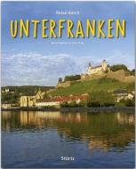 Reise durch UNTERFRANKEN di Ulrike Ratay edito da Stürtz Verlag