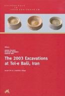 The 2003 Excavations at Tol-E Basi, Iran: Social Life in a Neolithic Village edito da Philipp Von Zabern