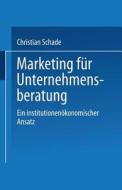 Marketing für Unternehmensberatung edito da Deutscher Universitätsverlag