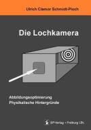 Die Lochkamera di Ulrich Clamor Schmidt-Ploch edito da Books on Demand
