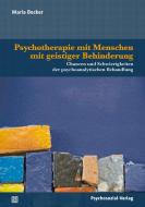 Psychotherapie mit Menschen mit geistiger Behinderung di Maria Becker edito da Psychosozial Verlag GbR