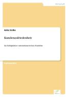 Kundenzufriedenheit di Anke Kolbe edito da Diplom.de