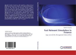 Fast Relevant Simulation in Finance di Kazuhiro Iwasawa edito da LAP Lambert Acad. Publ.