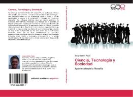 Ciencia, Tecnología y Sociedad di Jorge Valdez Rojas edito da EAE