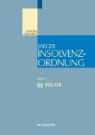 Insolvenzordnung. Band 3. §§ 103-128 edito da Gruyter, Walter de GmbH