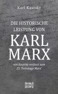 Die historische Leistung von Karl Marx di Karl Kautsky edito da Severus