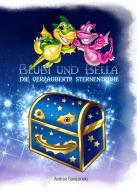 Blubi und Bella, die verzauberte Sternentruhe di Andrea Banasinski edito da Blubi und Bella Verlag