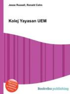 Kolej Yayasan Uem edito da Book On Demand Ltd.