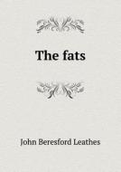 The Fats di John Beresford Leathes edito da Book On Demand Ltd.