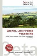 Wroniec, Lesser Poland Voivodeship edito da Betascript Publishing