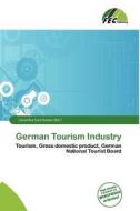 German Tourism Industry edito da Fec Publishing