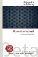 Aluminiumbromid edito da Betascript Publishing