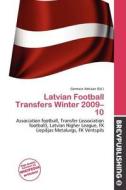 Latvian Football Transfers Winter 2009-10 edito da Brev Publishing