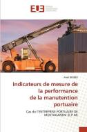 Indicateurs de mesure de la performance de la manutention portuaire di Amel Berber edito da Éditions universitaires européennes