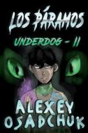 Los Páramos (Underdog-II): Serie LitRPG di Alexey Osadchuk edito da LIGHTNING SOURCE INC