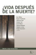 ¿Vida después de la muerte? di Stanislav Grof, Rupert Sheldrake, Ken Wilber edito da Editorial Kairós SA