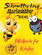 Schmetterling-Marienkäfer-Bienen-Malbuch für Kinder im Alter von 4-8 Jahren di Keegan Thompson edito da Keegan Thompson