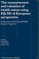 The Measurement and Valuation of Health Status Using EQ-5D: A European Perspective edito da Springer Netherlands