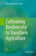 Cultivating Biodiversity to Transform Agriculture edito da Springer Netherlands