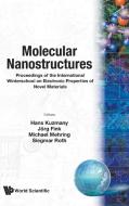 Molecular Nanostructures - Proceedings Of The International Winterschool On Electronic Properties Of Novel Materials edito da World Scientific Publishing Co Pte Ltd