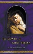 The Month of Saint Teresa di Marin De Boylesve edito da BATALHA PUBL S