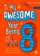My Awesome Year Being 8 di Collins edito da Harpercollins Publishers