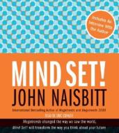 Mind Set!: Reset Your Thinking and See the Future di John Naisbitt edito da HarperAudio