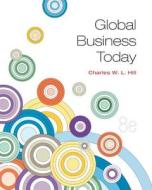 Global Business Today di Charles W L Hill edito da Mcgraw-hill Education - Europe