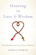 Growing in Love and Wisdom di Susan J. (Robert and Marion Short Distinguished Chair in Law Stabile edito da Oxford University Press Inc