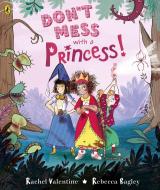 Don't Mess with a Princess di Rachel Valentine edito da Penguin Books Ltd