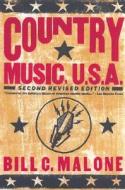 Country Music, U.s.a. di #Malone,  Bill C. edito da University Of Texas Press