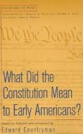 What Did the Constitution Mean to Early Americans? di Edward Countryman edito da Bedford Books