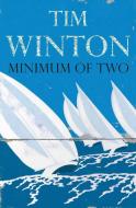 Minimum of Two di Tim Winton edito da Macmillan