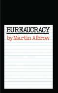 Bureaucracy di Martin Albrow edito da Macmillan Education UK