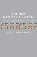 The New Nature of History di Arthur Marwick edito da Macmillan Education UK