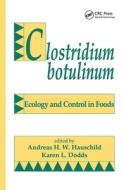 Clostridium Botulinum di Hauschild edito da Taylor & Francis Ltd