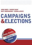 Campaigns & Elections di John Sides, Daron Shaw, Matt Grossmann, Keena Lipsitz edito da Ww Norton & Co